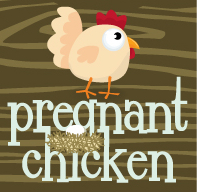 Pregnant Chicken